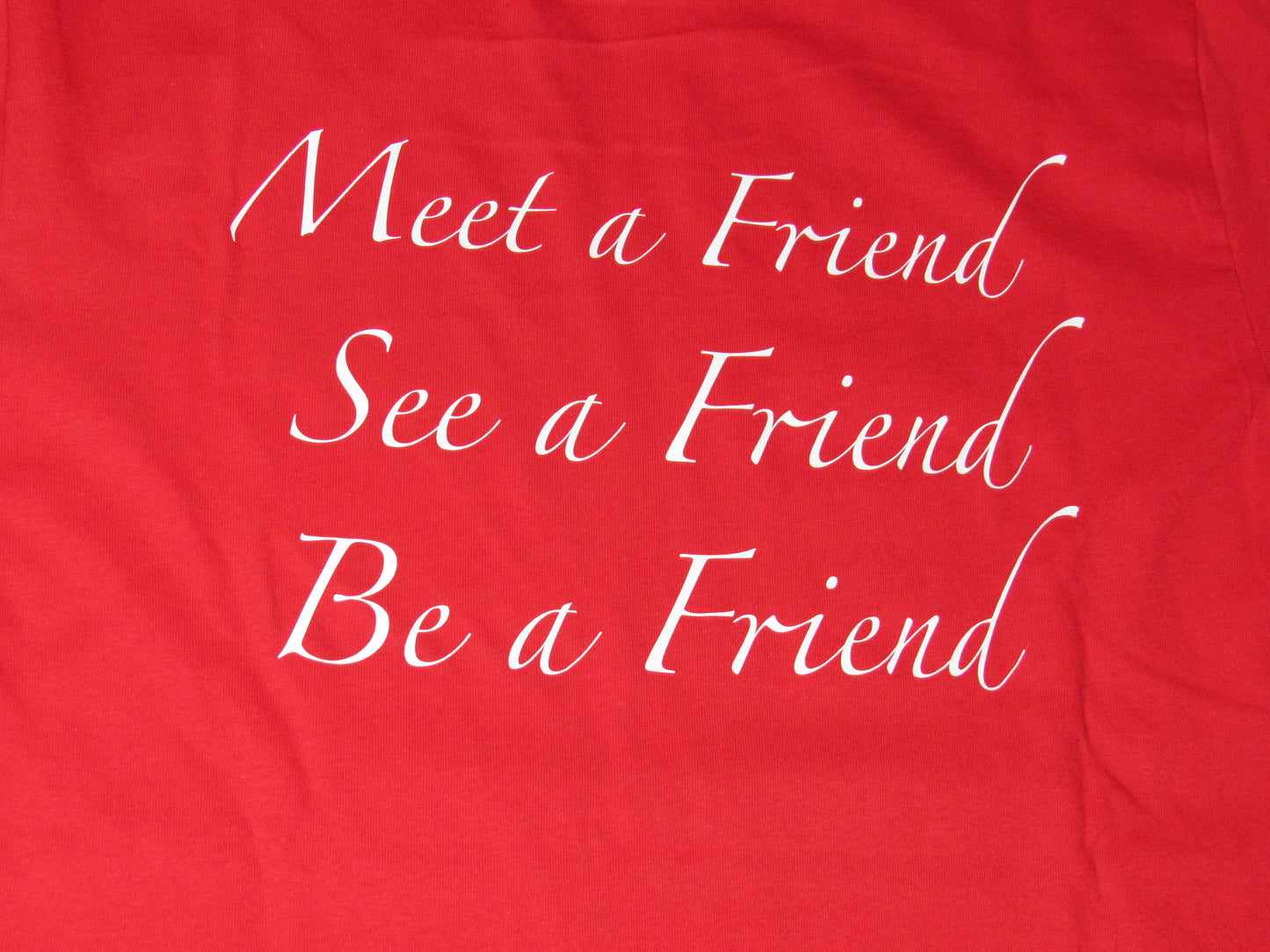 Be A Friend T-Shirt - Mens